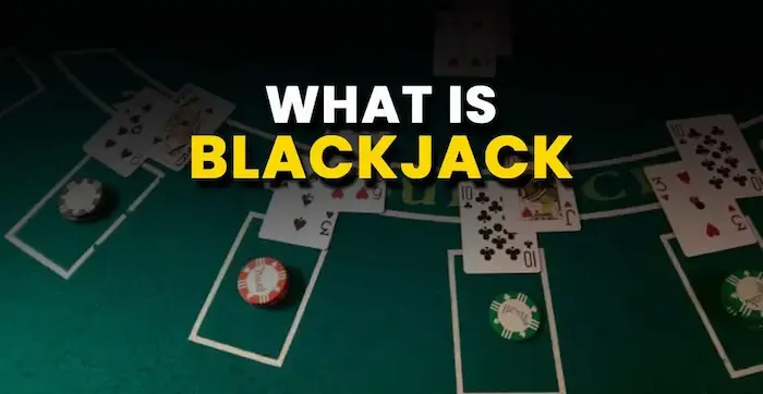 What is Blackjack?